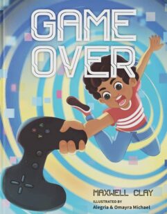 Cover of the book Game Over by Maxwell Clay. Black boy jumping while holding a black game controller.